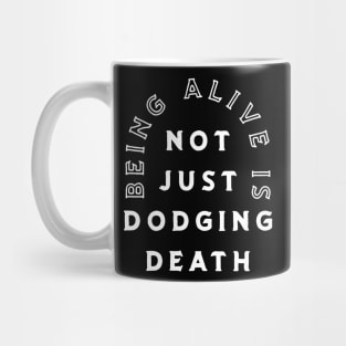 Dodging Death Mug